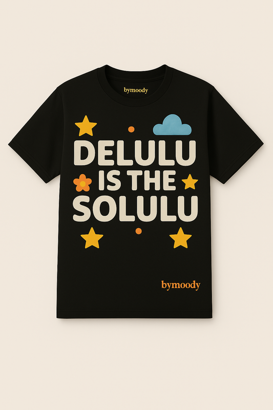 Delulu is the Solulu – Statement T-Shirt